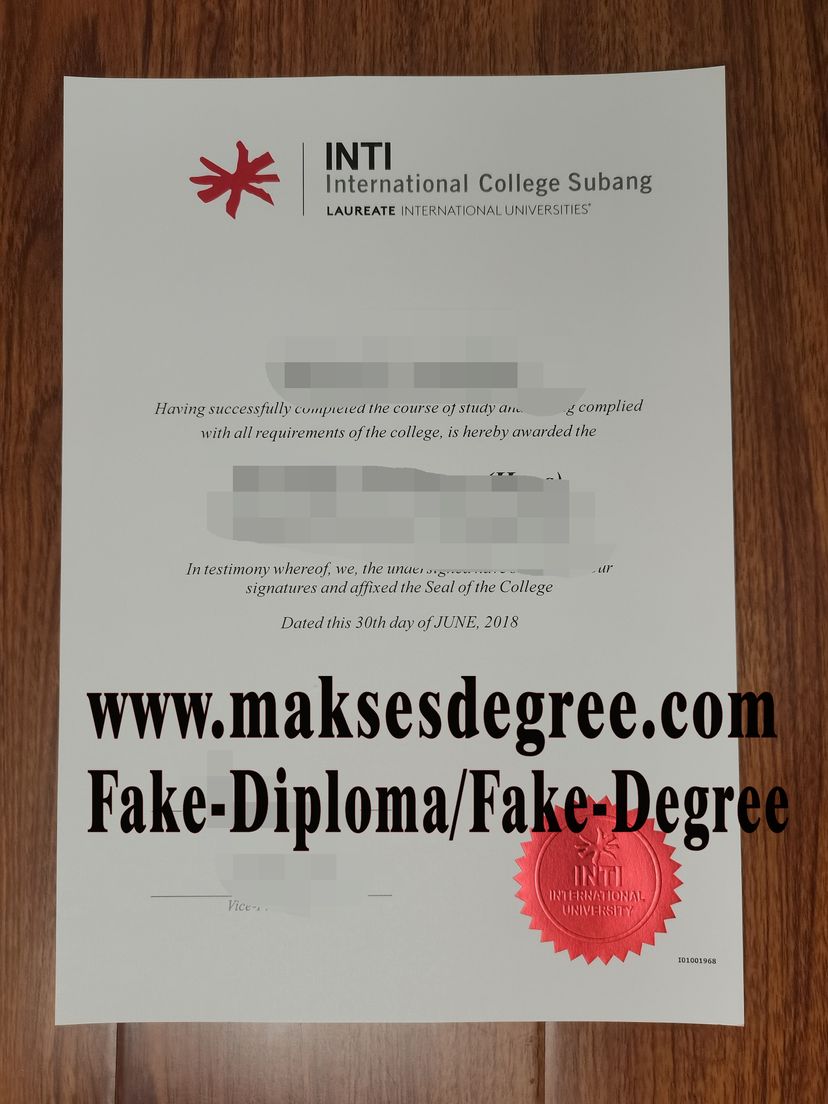 How much does to buy fake INTI International University Colleges Diploma