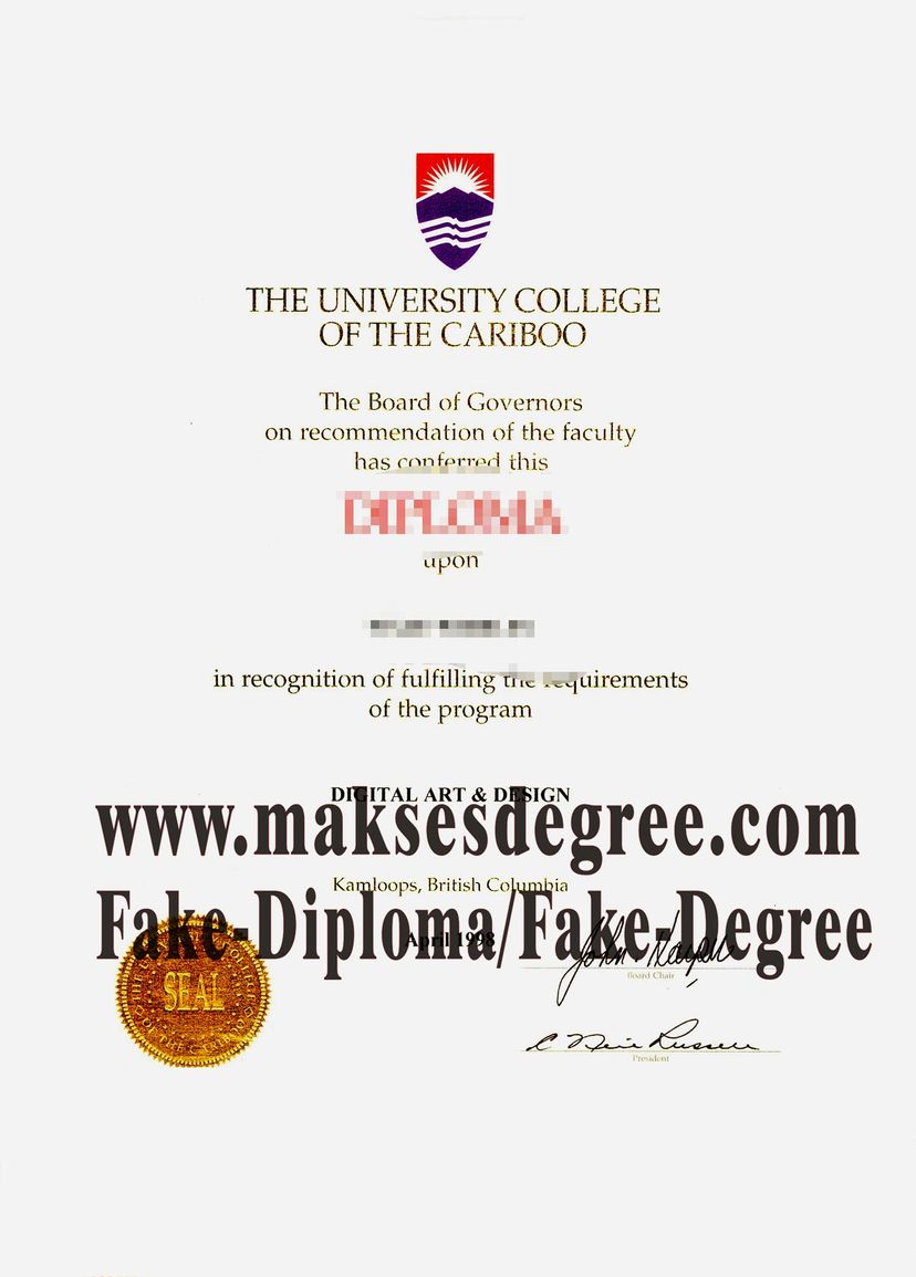 How much does to buy fake The University College of the Cariboo Diploma