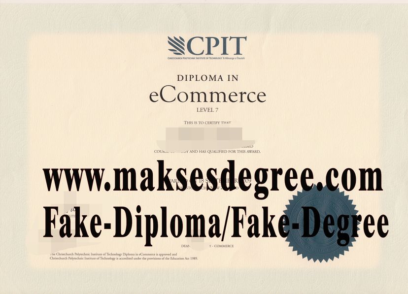 How to buy a fake Christchurch Polytechnic Institute of Technology(CPIT) Degree