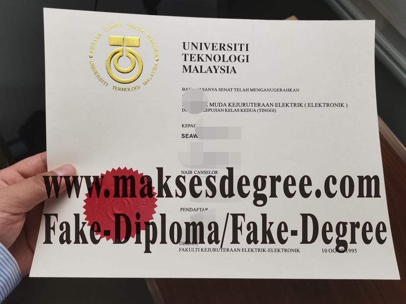 Where to order fake Universiti Teknologi Malaysia Certificate